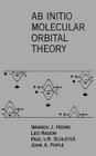 AB Initio Molecular Orbital Theory By Warren J. Hehre, Leo Radom, Paul Von R. Schleyer Cover Image