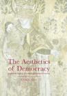 The Aesthetics of Democracy: Eighteenth-Century Literature and Political Economy By Craig Carson Cover Image