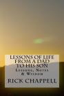 Lessons of Life from a Dad to His Son By Rick Chappell Cover Image