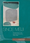 Since Meiji: Perspectives on the Japanese Visual Arts, 1868-2000 Cover Image