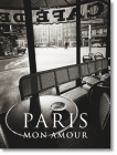 Paris Mon Amour By Jean Claude Gautrand Cover Image
