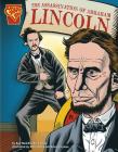 The Assassination of Abraham Lincoln (Graphic History) Cover Image