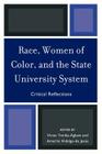 Race, Women of Color, and the State University System: Critical Reflections Cover Image