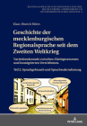 Geschichte der mecklenburgischen Regionalsprache seit dem Zweiten Weltkrieg: Varietaetenkontakt zwischen Alteingesessenen und immigrierten Vertriebene (Regionalsprache Und Regionale Kultur #5) By Klaas-Hinrich Ehlers (Other), Klaas-Hinrich Ehlers Cover Image