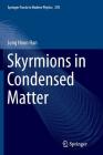 Skyrmions in Condensed Matter (Springer Tracts in Modern Physics #278) Cover Image