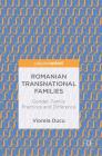 Romanian Transnational Families: Gender, Family Practices and Difference By Viorela Ducu Cover Image