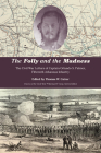 The Folly and the Madness: The Civil War Letters of Captain Orlando S. Palmer, Fifteenth Arkansas Infantry (Voices of the Civil War) By Thomas W. Cutrer Cover Image