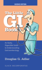 The Little GI Book: An Easily Digestible Guide to Understanding Gastroenterology By Douglas Adler, MD Cover Image