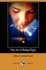 The Art of Being Right (Dodo Press) By Arthur Schopenhauer, Thomas Bailey Saunders (Translator) Cover Image