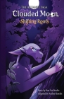 The Alliance Saga - Clouded Moon #1: Shifting Roots By Avalon Roselin, Tennelle Flowers (Developed by), Tiffany Pilgrim (Developed by) Cover Image