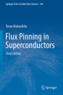 Flux Pinning in Superconductors By Teruo Matsushita Cover Image