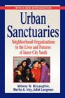 Urban Sanctuaries: Neighborhood Organizations in the Lives and Futures of Inner-City Youth By Milbrey W. McLaughlin, Merita A. Irby, Juliet Langman Cover Image