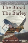 The Blood And The Barley Cover Image