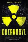 Chernobyl: History of a Human Disaster. Life, Death, Rebirth. Cover Image