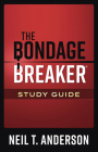The Bondage Breaker Study Guide By Neil T. Anderson Cover Image