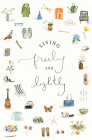 Living Freely and Lightly: A Guided Journal: Creative Practices to Explore Your Abundant Life with Jesus Cover Image