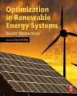 Optimization in Renewable Energy Systems: Recent Perspectives By Ozan Erdinc Cover Image