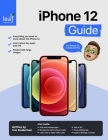 iPhone 12 Guide By Tom Rudderham Cover Image