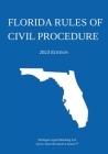 Florida Rules of Civil Procedure; 2023 Edition By Michigan Legal Publishing Ltd Cover Image