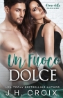 Un Fuoco Dolce By Jh Croix Cover Image