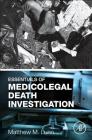 Essentials of Medicolegal Death Investigation By Matthew M. Lunn Cover Image