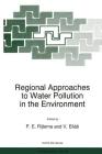 Regional Approaches to Water Pollution in the Environment (NATO Science Partnership Subseries: 2 #20) Cover Image