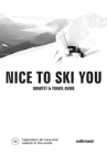 Nice to Ski You: Quartet & Travel Guide By Peter Erlach Cover Image