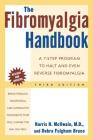The Fibromyalgia Handbook: A 7-Step Program to Halt and Even Reverse Fibromyalgia By Harris H. McIlwain, M.D., Debra Fulghum Bruce, Ph.D. Cover Image