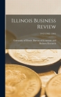 Illinois Business Review; 19-21 (1962 - 1964) By University of Illinois (Urbana-Champa (Created by) Cover Image