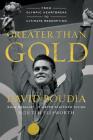 Greater Than Gold: From Olympic Heartbreak to Ultimate Redemption By David Boudia, Tim Ellsworth (With) Cover Image