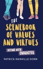 Scenebook of Values and Virtues: Acting with Character By Patrick Rainville Dorn Cover Image