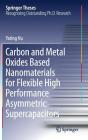 Carbon and Metal Oxides Based Nanomaterials for Flexible High Performance Asymmetric Supercapacitors (Springer Theses) By Yating Hu Cover Image
