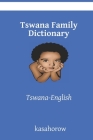 Tswana Family Dictionary: Tswana-English By Kasahorow Cover Image