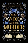 Much Ado About Murder: Luxe paperback edition By Steffanie Holmes Cover Image