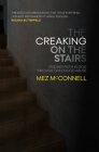 The Creaking on the Stairs: Finding Faith in God Through Childhood Abuse (Biography) Cover Image