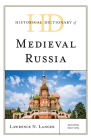 Historical Dictionary of Medieval Russia (Historical Dictionaries of Ancient Civilizations and Histori) Cover Image