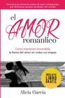 El Amor Romántico: Cómo Mantener Encendida La Llama Del Amor En Todas Sus Etapas By Alicia García Cover Image