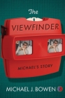 The Viewfinder: Michael's Story Cover Image