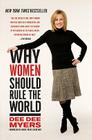 Why Women Should Rule the World By Dee Dee Myers Cover Image
