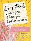 Dear Food, I Love You. I Hate You. Don't Leave Me! Workbook 2 By Julia Fikse Cover Image