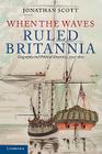 When the Waves Ruled Britannia: Geography and Political Identities, 1500-1800 Cover Image
