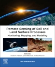 Remote Sensing of Soil and Land Surface Processes: Monitoring, Mapping, and Modeling By Assefa Melesse (Editor), Omid Rahmati (Editor), Khabat Khsoravi (Editor) Cover Image