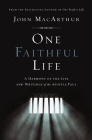 One Faithful Life: A Harmony of the Life and Letters of Paul Cover Image