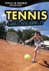 Tennis: Girls Rocking It (Title IX Rocks!) By Nita Mallick, Judith Guillermo-Newton Cover Image