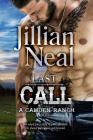 Last Call: A Camden Ranch Novel By Jillian Neal Cover Image