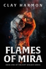 Flames Of Mira: Book One of The Rift Walker Series Cover Image