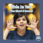 This Is Ten: The Short E Sound By Connor Stratton Cover Image