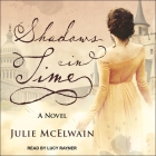 Shadows in Time Lib/E By Julie McElwain, Lucy Rayner (Read by) Cover Image