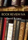 The Art of the Book Review Part IVa: My pen is my harp and my lyre; my library is my garden and my orchard Cover Image