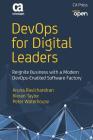 Devops for Digital Leaders: Reignite Business with a Modern Devops-Enabled Software Factory By Aruna Ravichandran, Kieran Taylor, Peter Waterhouse Cover Image